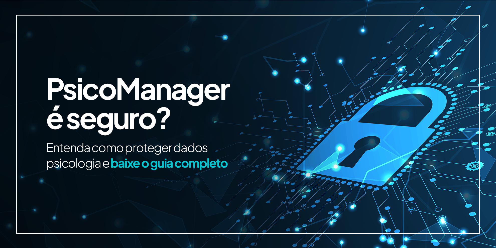 PsicoManager é seguro?